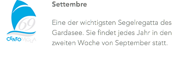 ﷯Settembre Eine der wichtigsten Segelregatta des Gardasee. Sie findet jedes Jahr in den zweiten Woche von September statt.