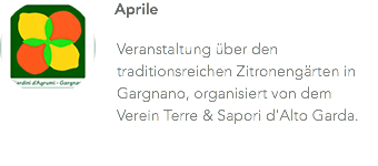 ﷯Aprile Veranstaltung über den traditionsreichen Zitronengärten in Gargnano, organisiert von dem Verein Terre & Sapori d'Alto Garda.