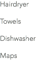 Hairdryer Towels Dishwasher Maps