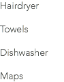 Hairdryer Towels Dishwasher Maps