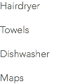 Hairdryer Towels Dishwasher Maps