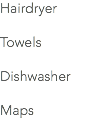 Hairdryer Towels Dishwasher Maps