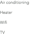 Air conditioning Heater Wifi TV