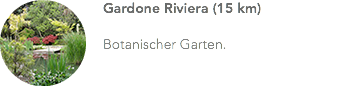 ﷯Gardone Riviera (15 km) Botanischer Garten.